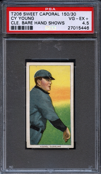 1909-11 T206 SWEET CAPORAL CY YOUNG, CLE. BARE HAND SHOWS PSA 4.5 VG/EX+