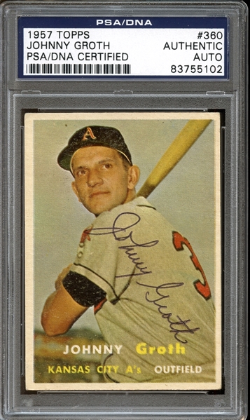 1957 Topps #360 Johnny Groth Autographed PSA/DNA AUTHENTIC