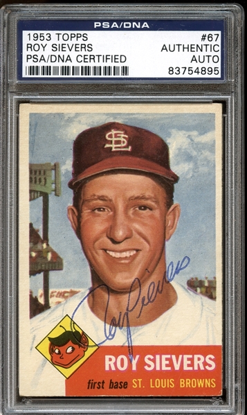 1953 Topps #67 Roy Sievers Autographed PSA/DNA AUTHENTIC